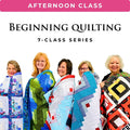 Beginning Quilting Class: Log Cabin Quilt - Afternoon - MON 10/5-11/16