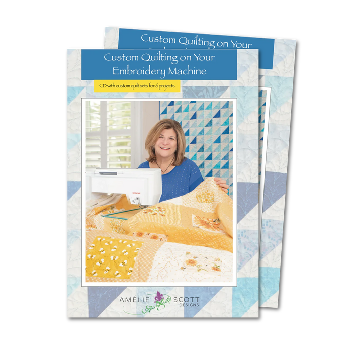 Custom Quilting on Your Embroidery Machine Book - Printed | Amelie Scott Designs