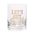 Lets Get Rowdy Rocks Glass